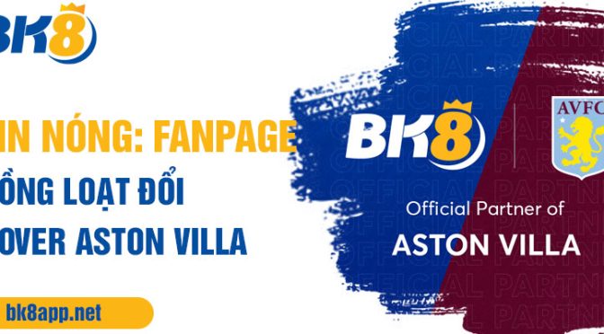 Tin nóng: Fanpage đồng loạt đổi Cover Aston Villa